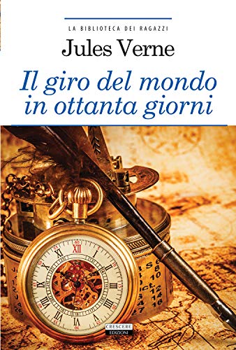 Il giro del mondo in ottanta giorni (La biblioteca dei ragazzi)