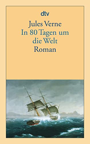 In 80 Tagen um die Welt. Roman von dtv Verlagsgesellschaft