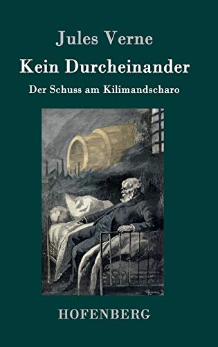 Kein Durcheinander: Der Schuss am Kilimandscharo
