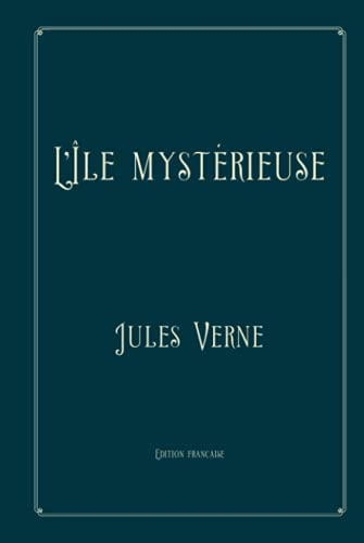L’Île mystérieuse: Perfect Version L’Île mystérieuse: Perfect Version von Independently published