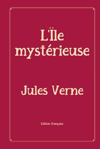 L’Île mystérieuse: Rose Premium Edition L’Île mystérieuse: Rose Premium Edition von Independently published