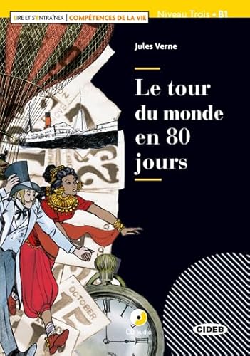 Lire et s'entrainer - Competences de la Vie: Le tour du monde en 80 jours +