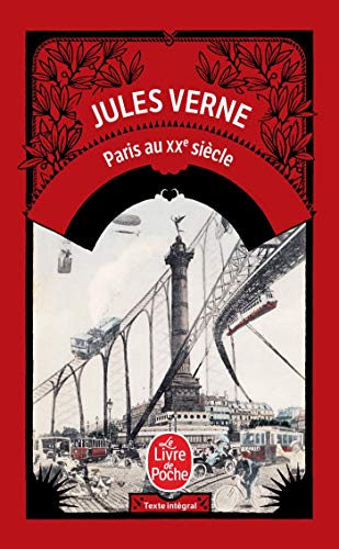 Paris au XXe siècle: Roman (Le Livre de Poche)