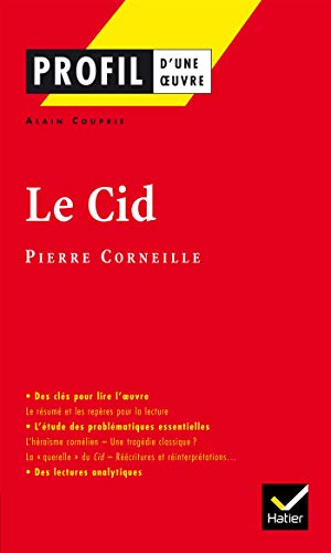 Profil d'une oeuvre: Le Cid