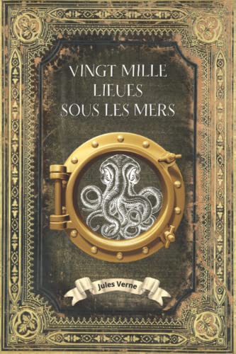 Vingt mille lieues sous les mers - Jules Verne: Collection Complète Jules Verne - Edition Collector Intégrale - (Annotée d'une biographie)