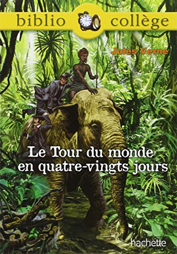 le tour du monde en quatre-vingts jours le tour du monde en quatre-vingts jours von Hachette