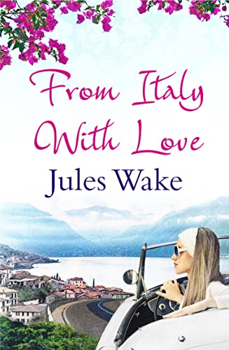 From Italy With Love: Such a Summery Escape You Won't Need a Holiday!: A gorgeous escapist summer read for women! von HarperImpulse