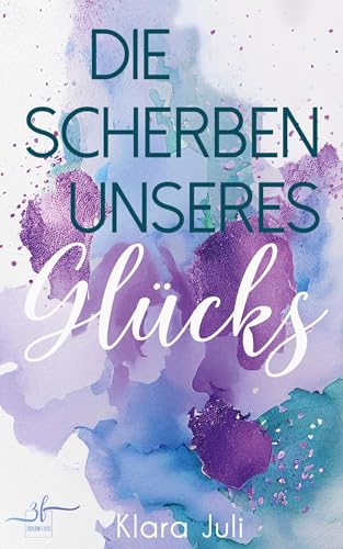 Die Scherben unseres Glücks: New Adult Liebesroman - Eine emotionale Second Chance Romance (Brokenville, Band 1) von ZEILENFLUSS