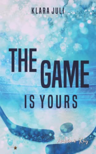 The Game is Yours: Amber & Kris (Morriton College Trilogie, Band 1) von Written Dreams Verlag