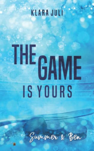 The Game is Yours: Summer & Ben (Morriton College Trilogie, Band 2) The Game is Yours: Summer & Ben (Morriton College Trilogie, Band 2)