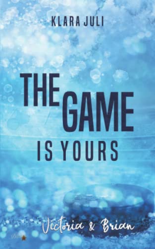 The Game is Yours: Victoria & Brian (Morriton College Trilogie, Band 3)
