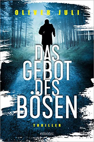 Das Gebot des Bösen: Thriller von Emons Verlag