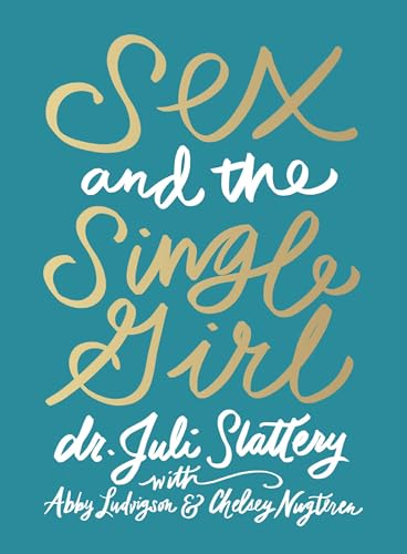 Sex and the Single Girl von Moody Publishers