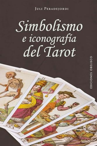 Simbolismo e iconografía del tarot (Cartomancia y tarot) von EDICIONES OBELISCO S.L.