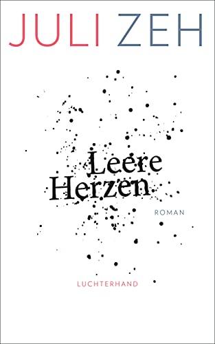 Leere Herzen: Roman