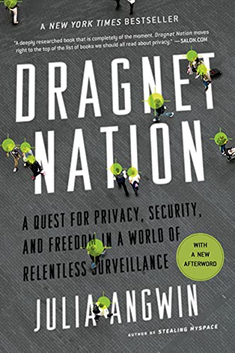 Dragnet Nation: A Quest for Privacy, Security, and Freedom in a World of Relentless Surveillance von St. Martin's Griffin