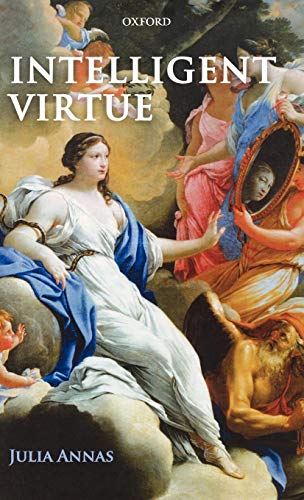 Intelligent Virtue von OXFORD UNIV PR