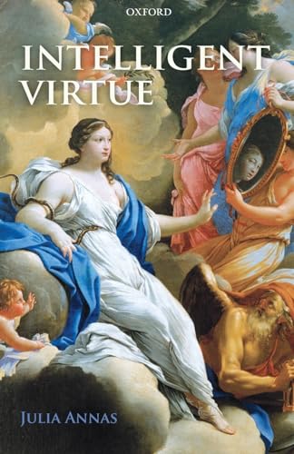 Intelligent Virtue von Oxford University Press