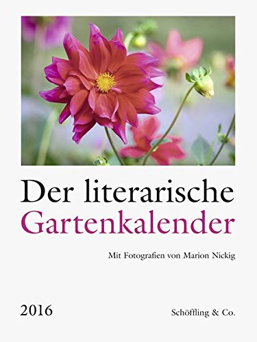 Der literarische Gartenkalender 2016 von Schöffling