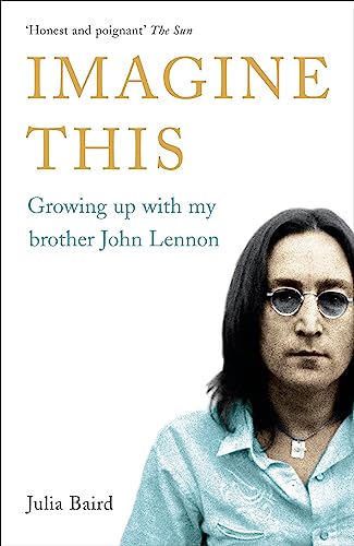 Imagine This: Growing up with my brother John Lennon Imagine This: Growing up with my brother John Lennon von HODDER & STOUGHTON INGLES