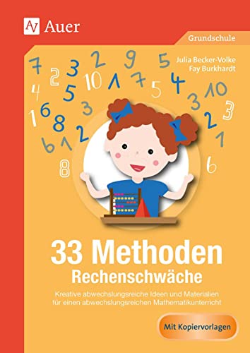 33 Methoden Rechenschwäche: Kreative abwechslungsreiche Ideen und Materialien für einen motivierenden Mathematikunterricht (1. bis 4. Klasse) (33 Methoden Grundschule) von Auer Verlag i.d.AAP LW