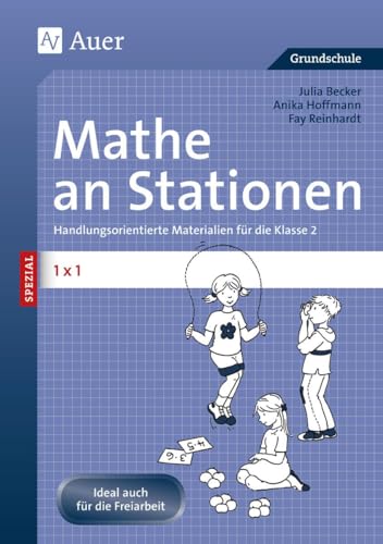 Mathe an Stationen Spezial 1x1: Handlungsorientierte Materialien für die Klasse 2 (Stationentraining Grundschule Mathe) von Auer Verlag i.d.AAP LW