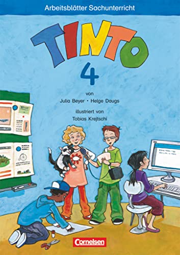 Tinto Sachunterricht - Ausgabe 2011 - 4. Schuljahr: Arbeitsblätter
