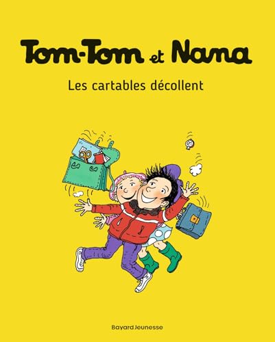 Tom Tom et Nana: Tom-Tom et Nana 4/Les cartables decollent