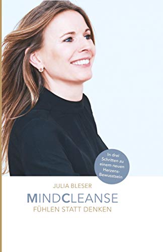 MINDCLEANSE: Fühlen statt Denken