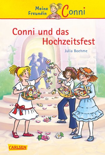 Conni-Erzählbände, Band 11: Conni und das Hochzeitsfest Conni-Erzählbände, Band 11: Conni und das Hochzeitsfest