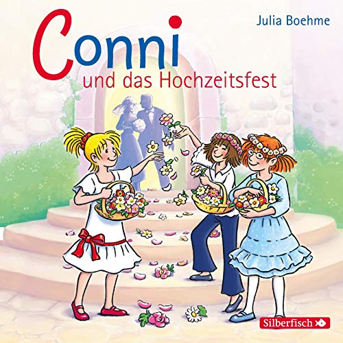 Conni und das Hochzeitsfest (Meine Freundin Conni - ab 6 11): 1 CD von Silberfisch