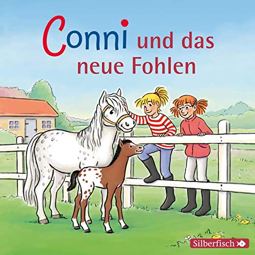 Conni und das neue Fohlen (Meine Freundin Conni - ab 6 22): 1 CD von Silberfisch