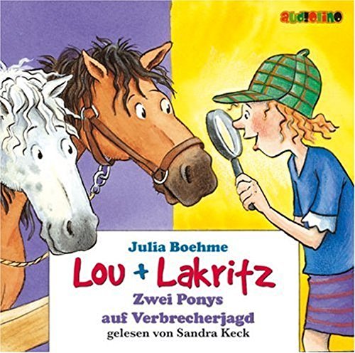 Lou + Lakritz. Zwei Ponys auf Verbrecherjagd. 2 CDs von Wildschuetz