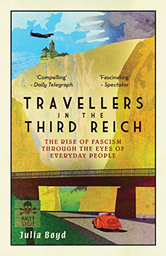 Travellers in the Third Reich: The Rise of Fascism Through the Eyes of Everyday People von Elliott & Thompson Limited