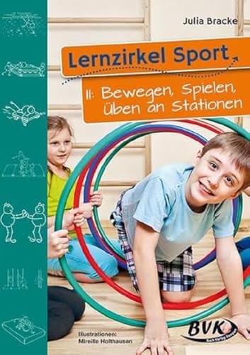 Lernzirkel Sport, Bd.2, Bewegen, Spielen, Üben an Stationen von Buch Verlag Kempen