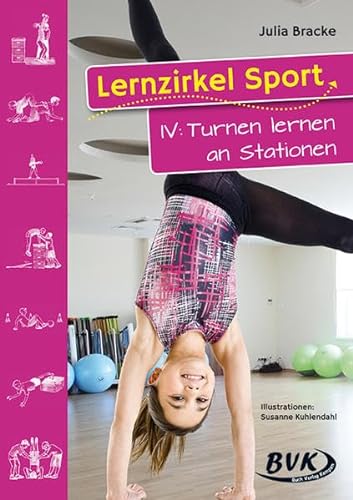 Lernzirkel Sport 4: Turnen lernen an Stationen | Sportunterricht in der Grundschule, 1. - 4. Klasse: Turnen lernen an Stationen - 1. - 4 Klasse