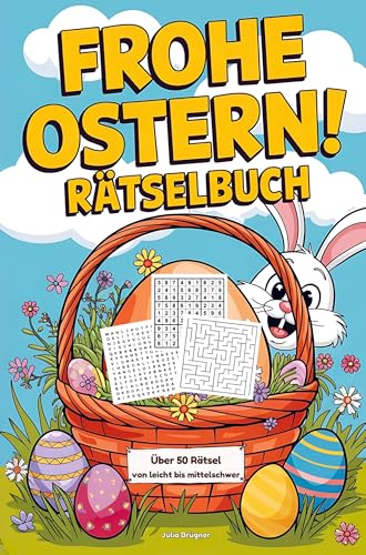 Frohe Ostern! Rätselbuch mit Sudoku, Wortsuchrätsel und Labyrinth-Rätsel: Das kleine Geschenk zu Ostern für Freunde, Familie und Kollegen von Bookmundo