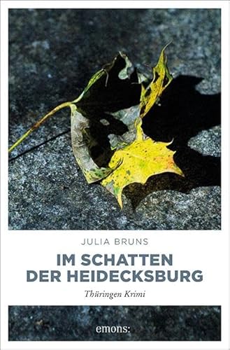 Im Schatten der Heidecksburg (Thüringen Krimi)