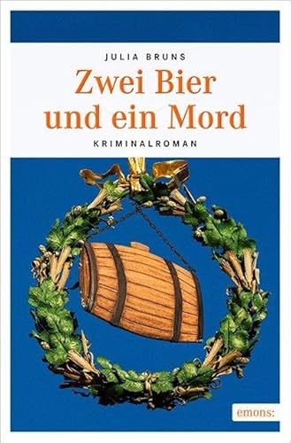 Zwei Bier und ein Mord: Kriminalroman (Kommissar Bernsen und Kohlschuetter)