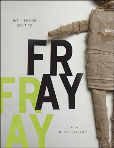 Fray: Art and Textile Politics (Emersion: Emergent Village resources for communities of faith) von University of Chicago Press