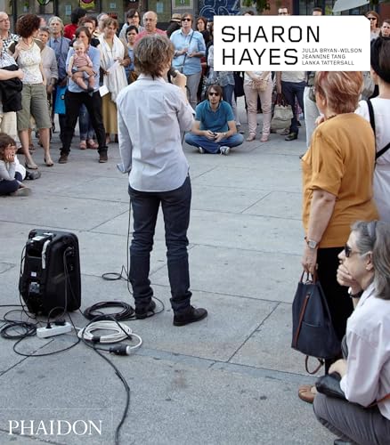 Sharon Hayes (Phaidon Contemporary Artists Series) von PHAIDON