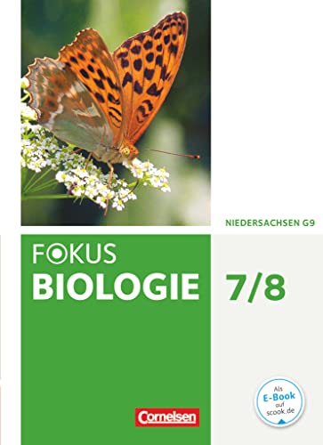 Fokus Biologie - Neubearbeitung - Gymnasium Niedersachsen G9 - 7./8. Schuljahr: Schulbuch Fokus Biologie - Neubearbeitung - Gymnasium Niedersachsen G9 - 7./8. Schuljahr: Schulbuch von Cornelsen Verlag GmbH