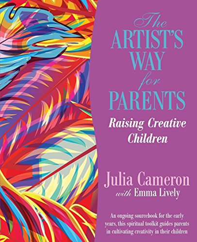 Artist's Way for Parents, The: Raising Creative Children von Hay House UK