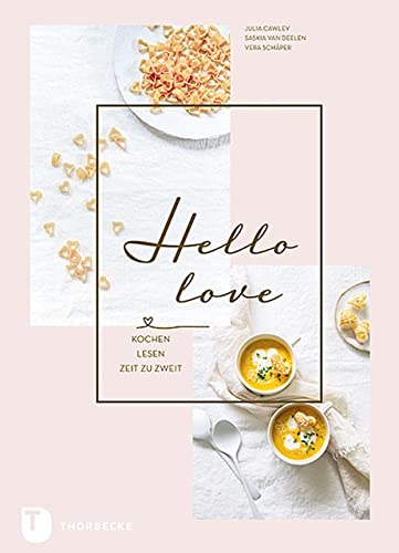 Hello Love: Kochen - Lesen - Zeit zu zweit