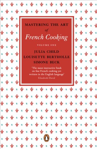 Mastering the Art of French Cooking, Vol.1: Volume 1