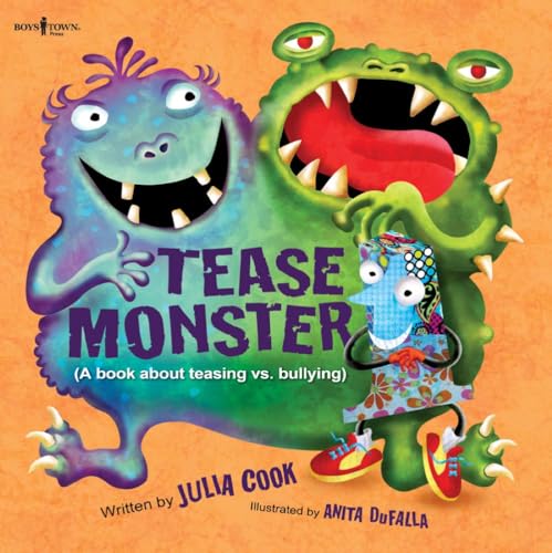 The Tease Monster: (A Book About Teasing vs Bullying): A Book about Teasing vs. Bullying Volume 2 (Building Relationships)