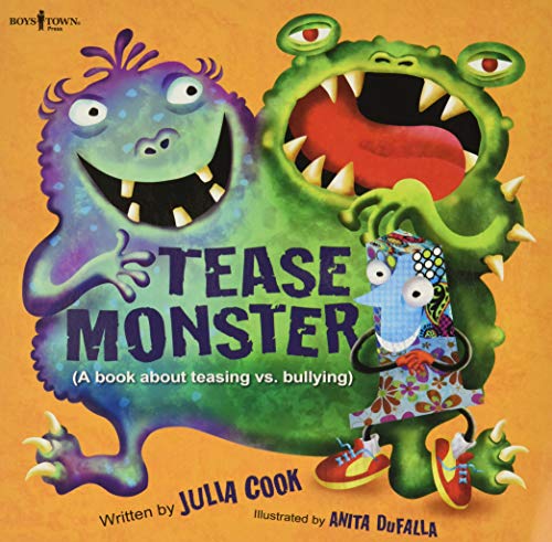 The Tease Monster: (A Book About Teasing vs Bullying): A Book about Teasing vs. Bullying Volume 2 (Building Relationships)