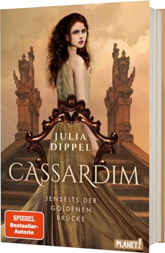 Cassardim 1: Jenseits der Goldenen Brücke: Magischer Fantasy-Liebesroman ab 13 Jahren, für alle Fans von Izara-Autorin Julia Dippel (1)