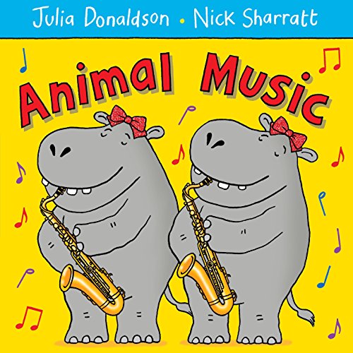 Animal Music: A first book for toddlers who love to sing and dance