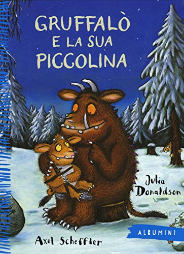 Gruffalò e la sua piccolina (Albumini)